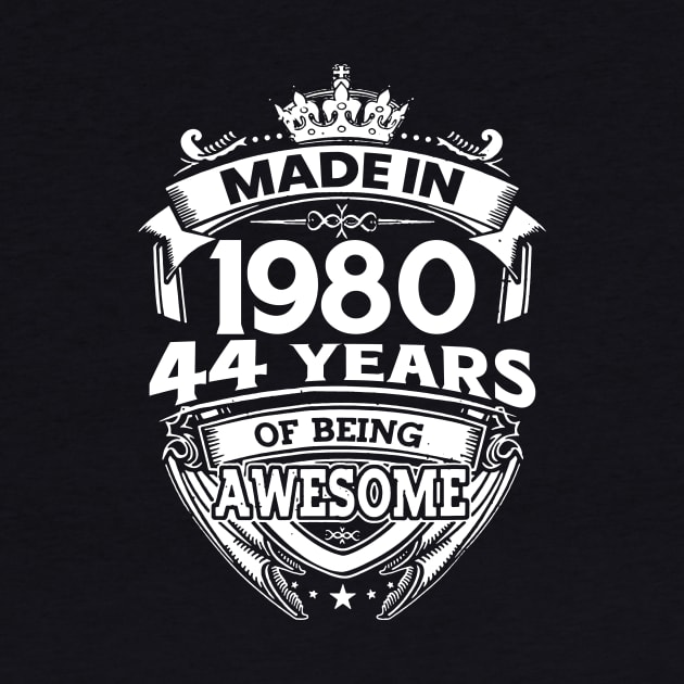 Made In 1980 44 Years Of Being Awesome by Bunzaji